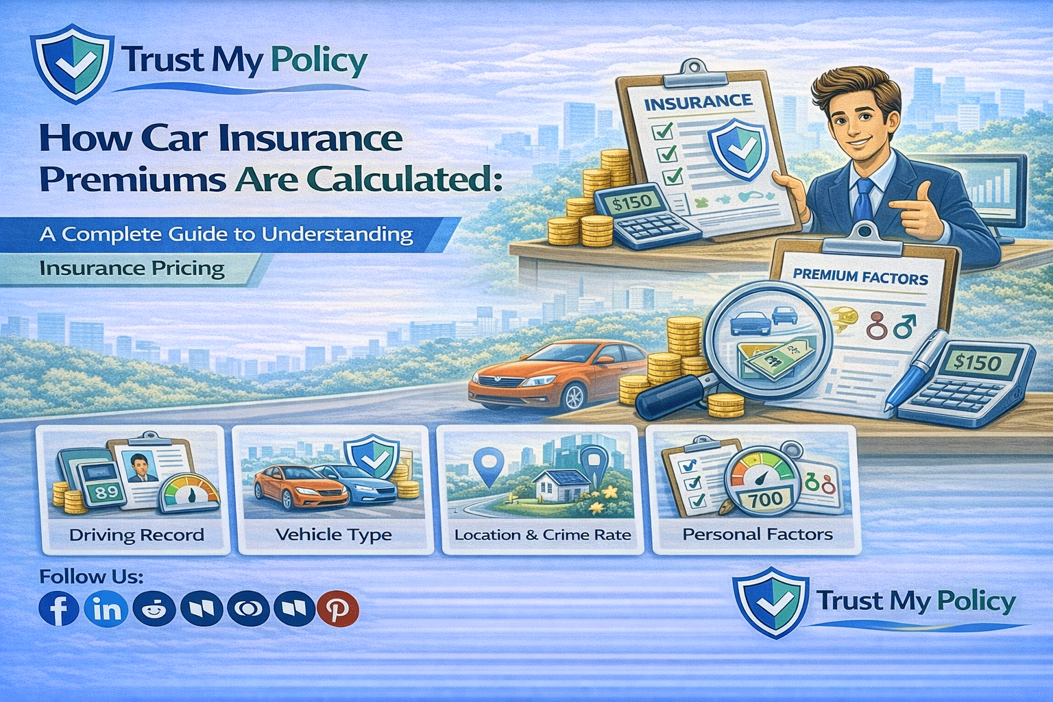 How Car Insurance Premiums Are Calculated| Trust My Policy