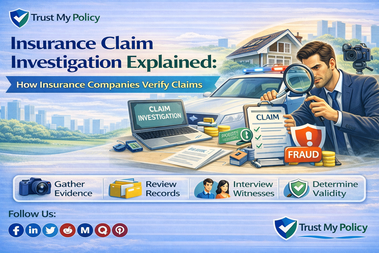 Insurance Claim Investigation | Trust My Policy