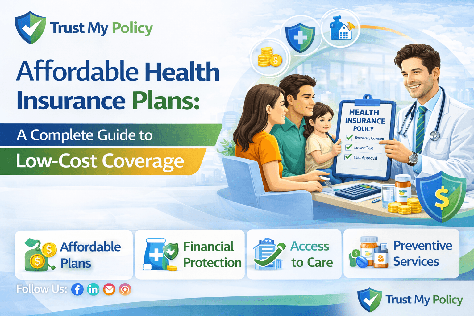 Affordable Health Insurance Plans A Complete Guide to Low-Cost Coverage | Trust My Policy