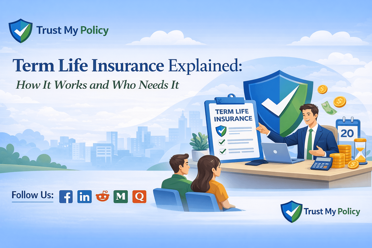 Term Life Insurance Explained: How It Works and Who Needs It