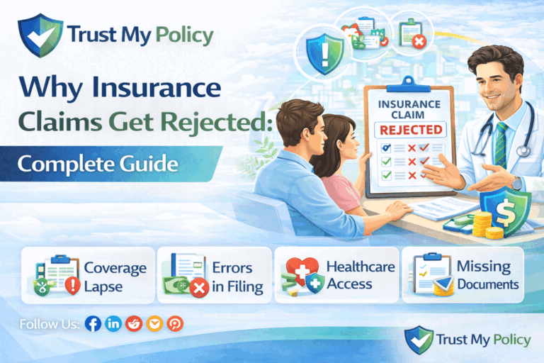 Why Insurance Claims Get Rejected Complete Guide | Trust My Policy